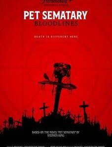 Pet Sematary Bloodlines 2023