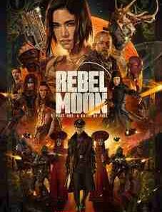 Rebel Moon Part One A Child of Fire 2023