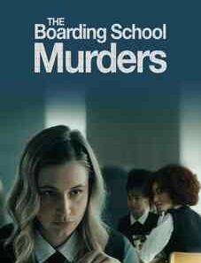 The Boarding School Murders 2024